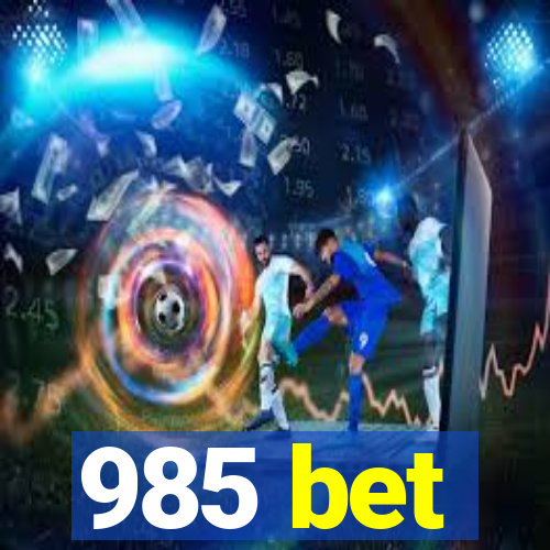 985 bet